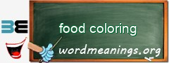 WordMeaning blackboard for food coloring